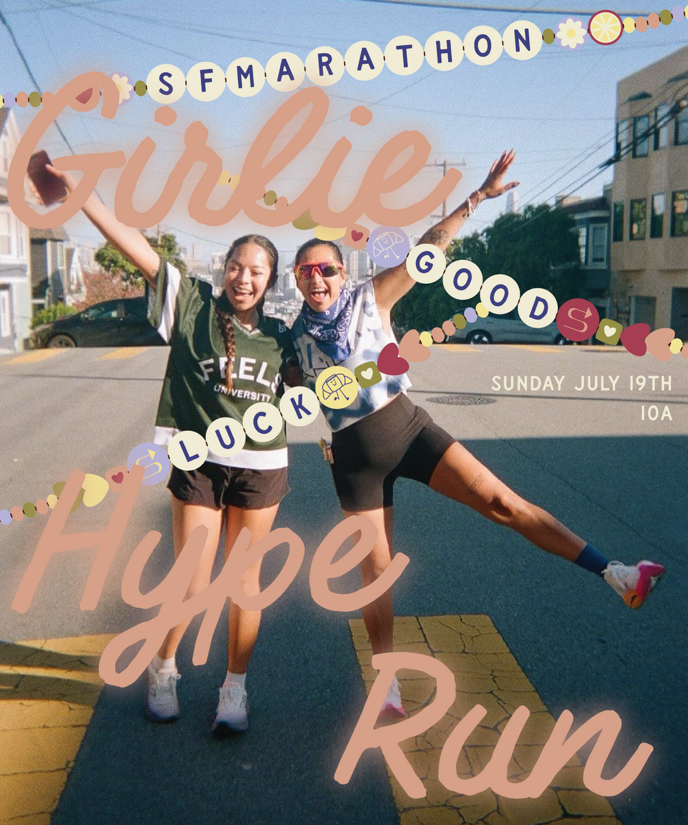 Sunday July 19th @ 10a : Girlie Hype Run
