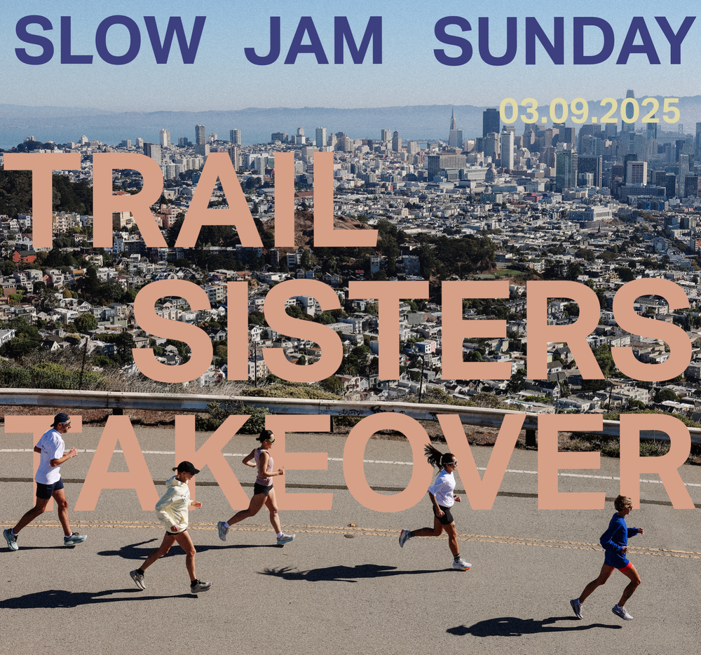 March 9th @10a - Trail Sisters takeover Slow Jam Sunday