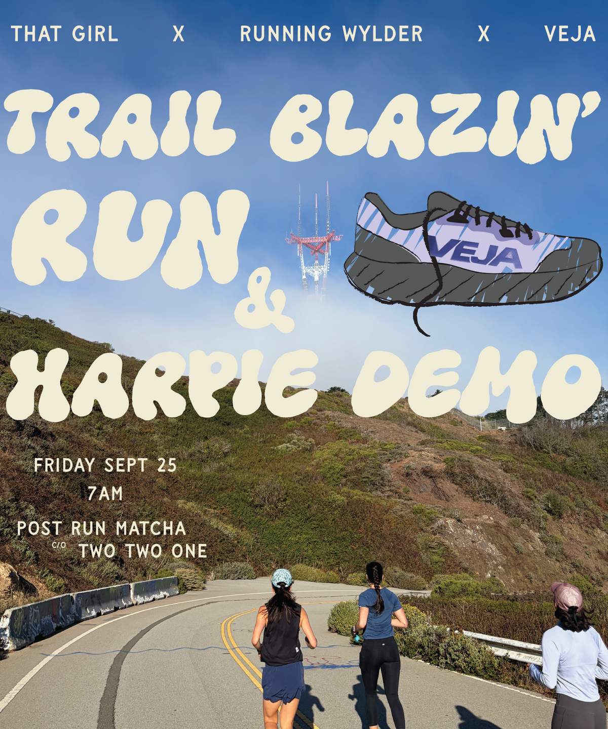 Friday Sept 25th @ 7am : Trail Blazin' w That Girl + VEJA